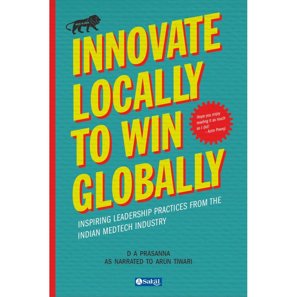 Innovate Locally to Win Globally (Paperback) by D. A. Prasanna & Arun Tiwari