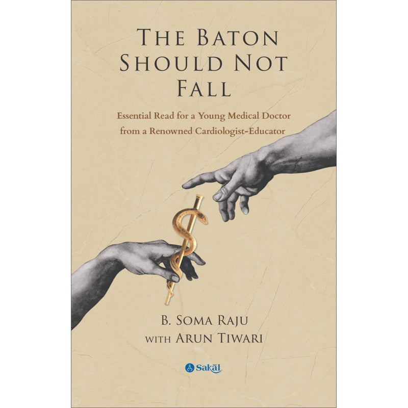 The Baton Should Not Fall (HB) by B. Soma Raju with Arun Tiwari