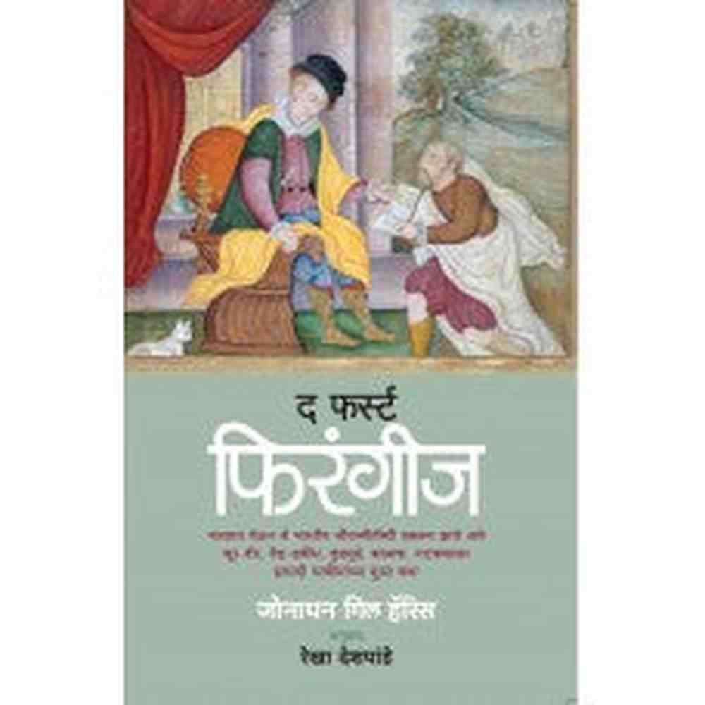 The First Firangis by Rekha Deshpande