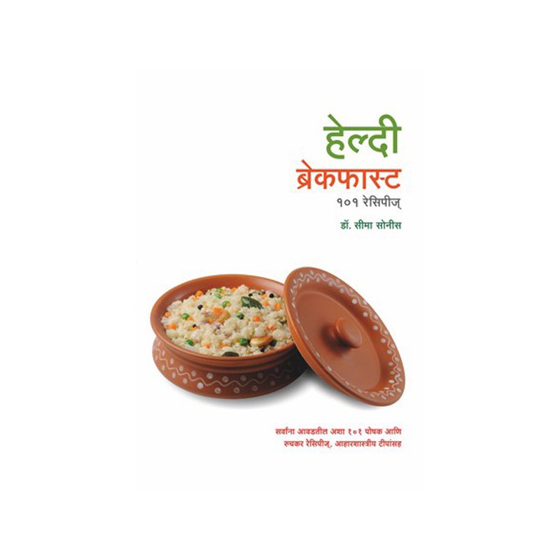 Healthy Breakfast 101 Recipies by Dr. Seema Sonis