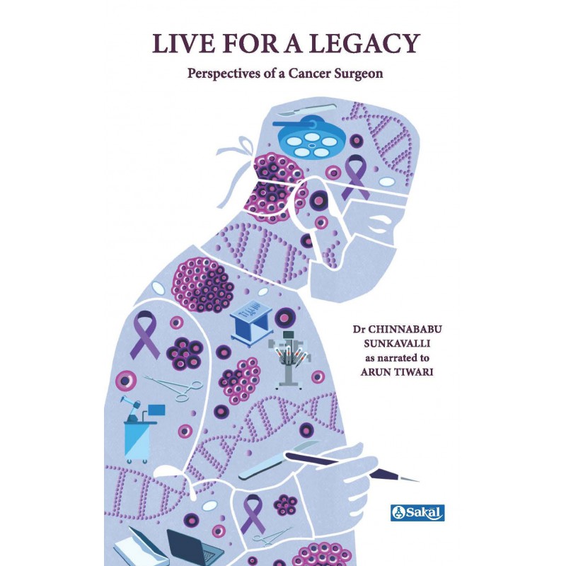 Live for a Legacy by Dr. Chinnababu, Arun Tiwari